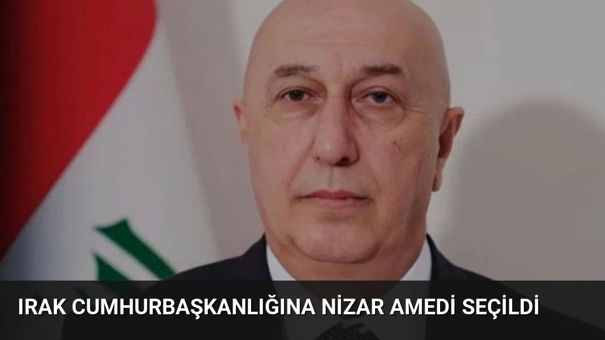 Irak Cumhurbaşkanlığına Nizar Amedi Seçildi