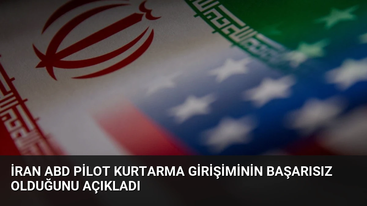 İran ABD Pilot Kurtarma Girişiminin Başarısız Olduğunu Açıkladı