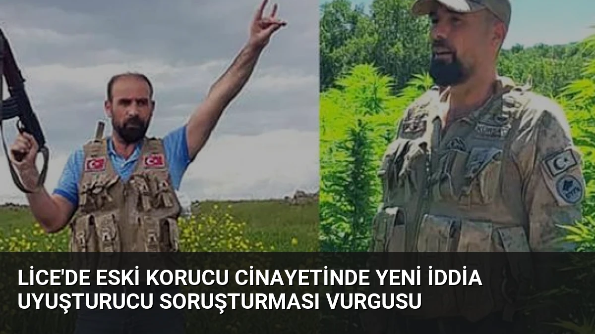 Lice’de Eski Korucu Cinayetinde Yeni İddia Uyuşturucu Soruşturması Vurgusu