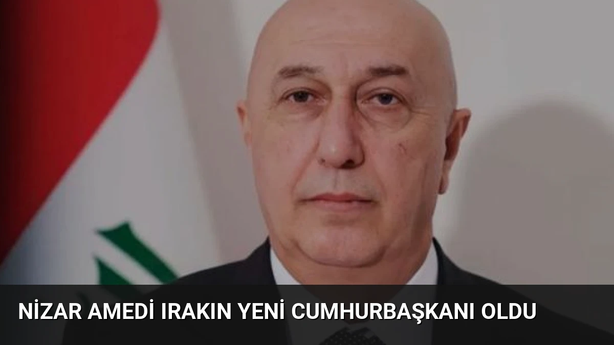 Nizar Amedi Irakın Yeni Cumhurbaşkanı Oldu