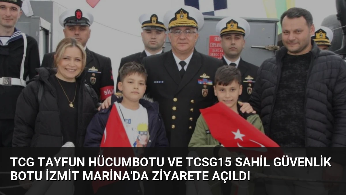 TCG Tayfun Hücumbotu ve TCSG15 Sahil Güvenlik Botu İzmit Marina’da Ziyarete Açıldı