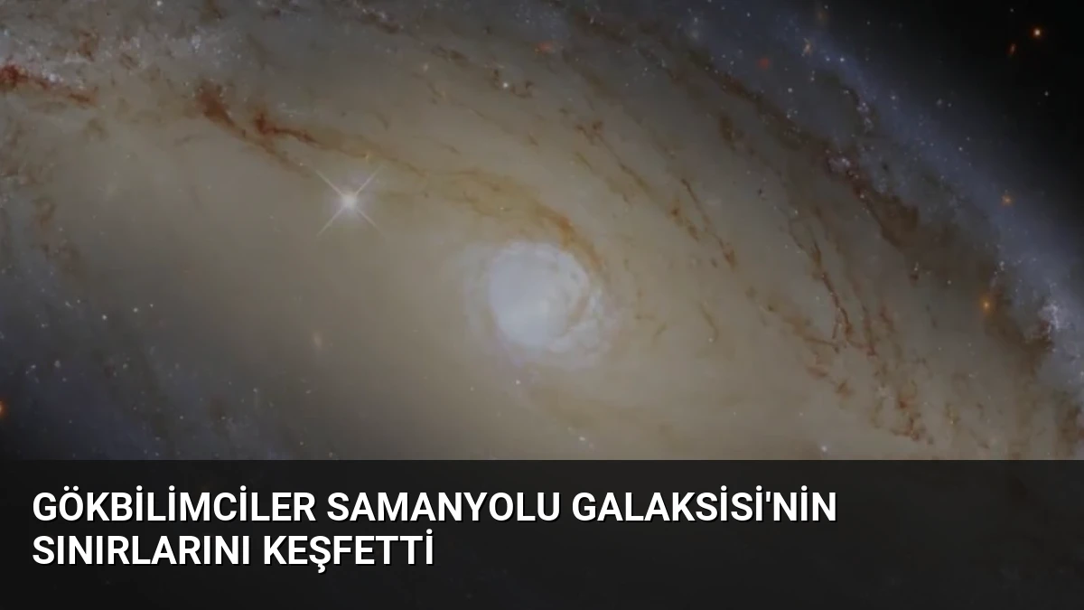 Gökbilimciler Samanyolu Galaksisi’nin Sınırlarını Keşfetti