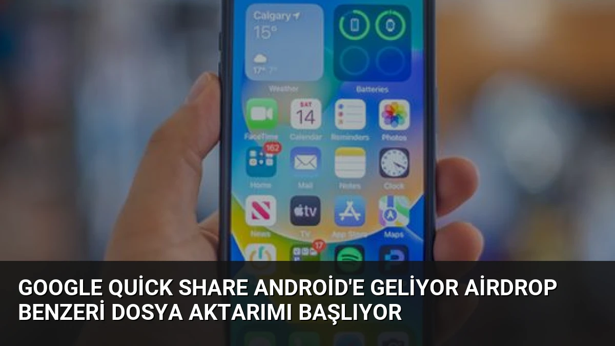 Google Quick Share Android’e Geliyor AirDrop Benzeri Dosya Aktarımı Başlıyor