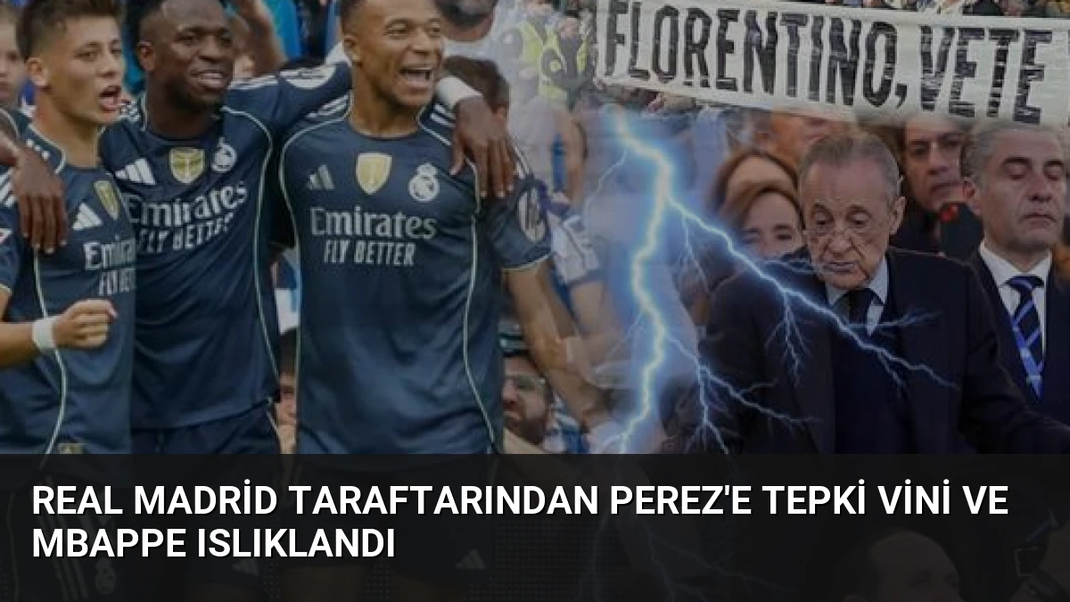 Real Madrid Taraftarından Perez’e Tepki Vini ve Mbappe Islıklandı