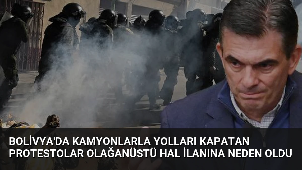 Bolivya’da Kamyonlarla Yolları Kapatan Protestolar Olağanüstü Hal İlanına Neden Oldu