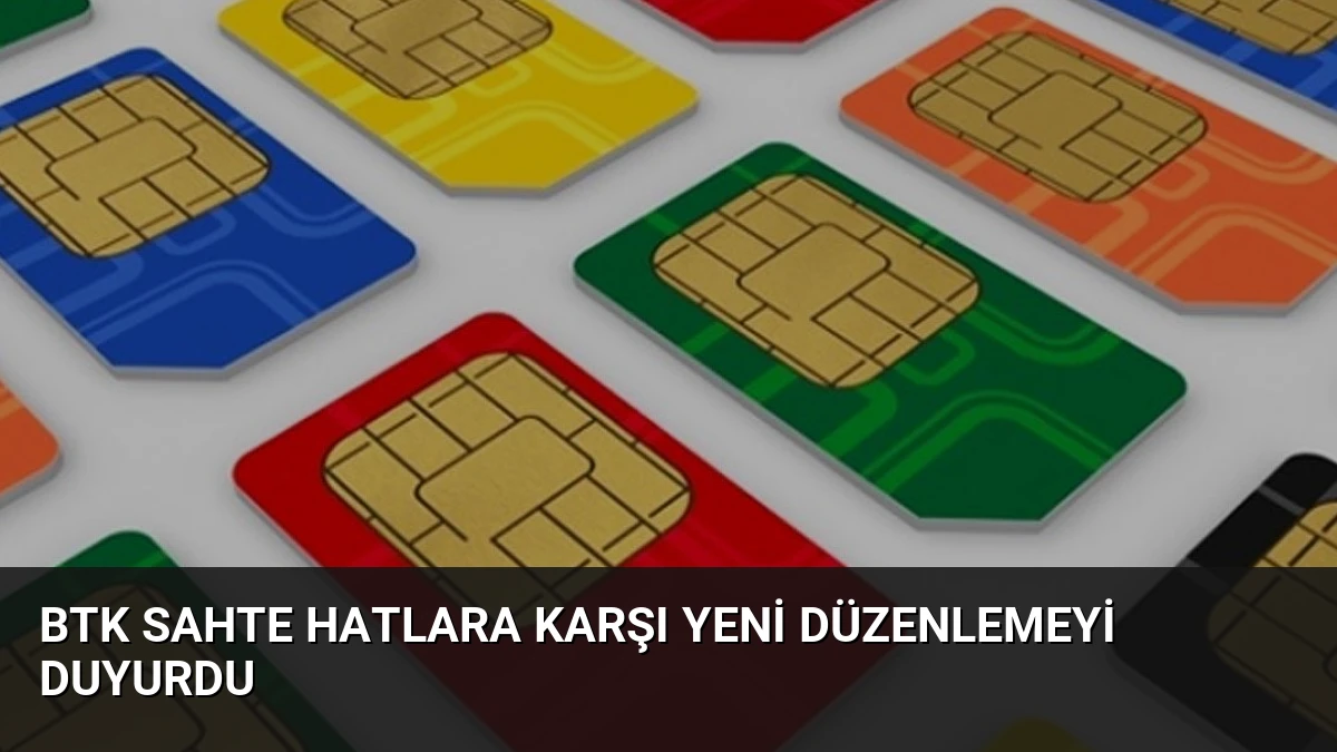 BTK Sahte Hatlara Karşı Yeni Düzenlemeyi Duyurdu