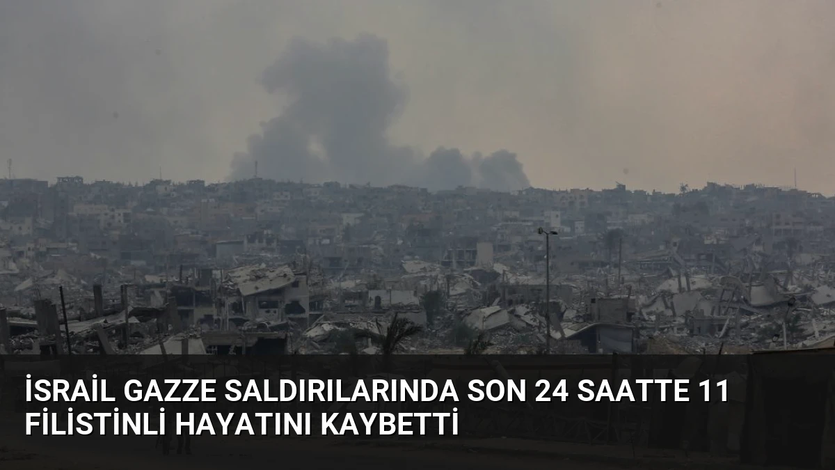İsrail Gazze Saldırılarında Son 24 Saatte 11 Filistinli Hayatını Kaybetti