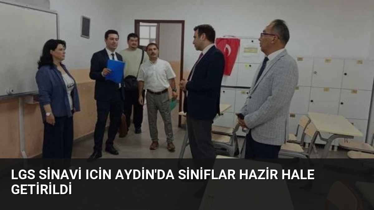 LGS Sinavi Icin Aydin’da Siniflar Hazir Hale Getirildi