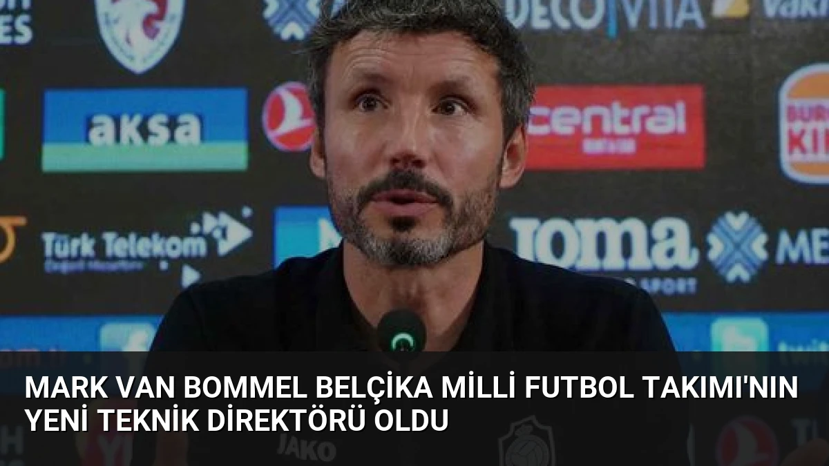 Mark van Bommel Belçika Milli Futbol Takımı’nın Yeni Teknik Direktörü Oldu